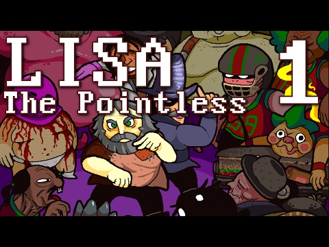 LISA: The Pointless - TAKING OUT THE TRASH (LISA Fan Game) Manly Let's Play Pt.1
