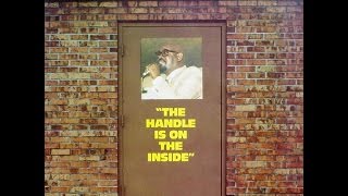 The Handle's On The Inside-Rev. Richard White & Bishop Paul S. Morton