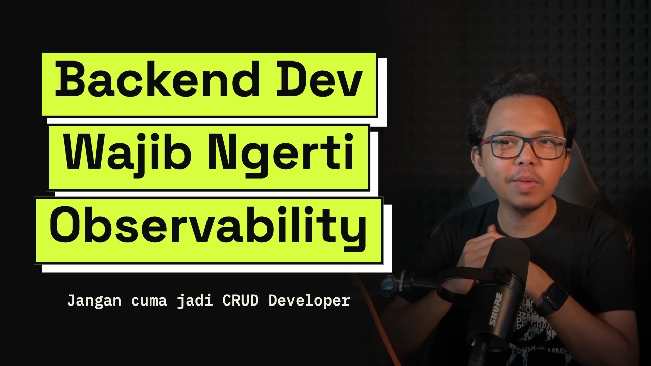 Backend Dev Wajib Ngerti Observability