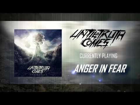 Until the Truth Comes - Anger in Fear