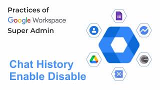 How to Enable Chat History in Google Workspace ?