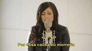 The Cause Of Christ (A Causa De Cristo) – Kari Jobe – Legendado