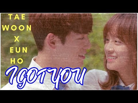 Tae Woon X Eun Ho~ I Got You