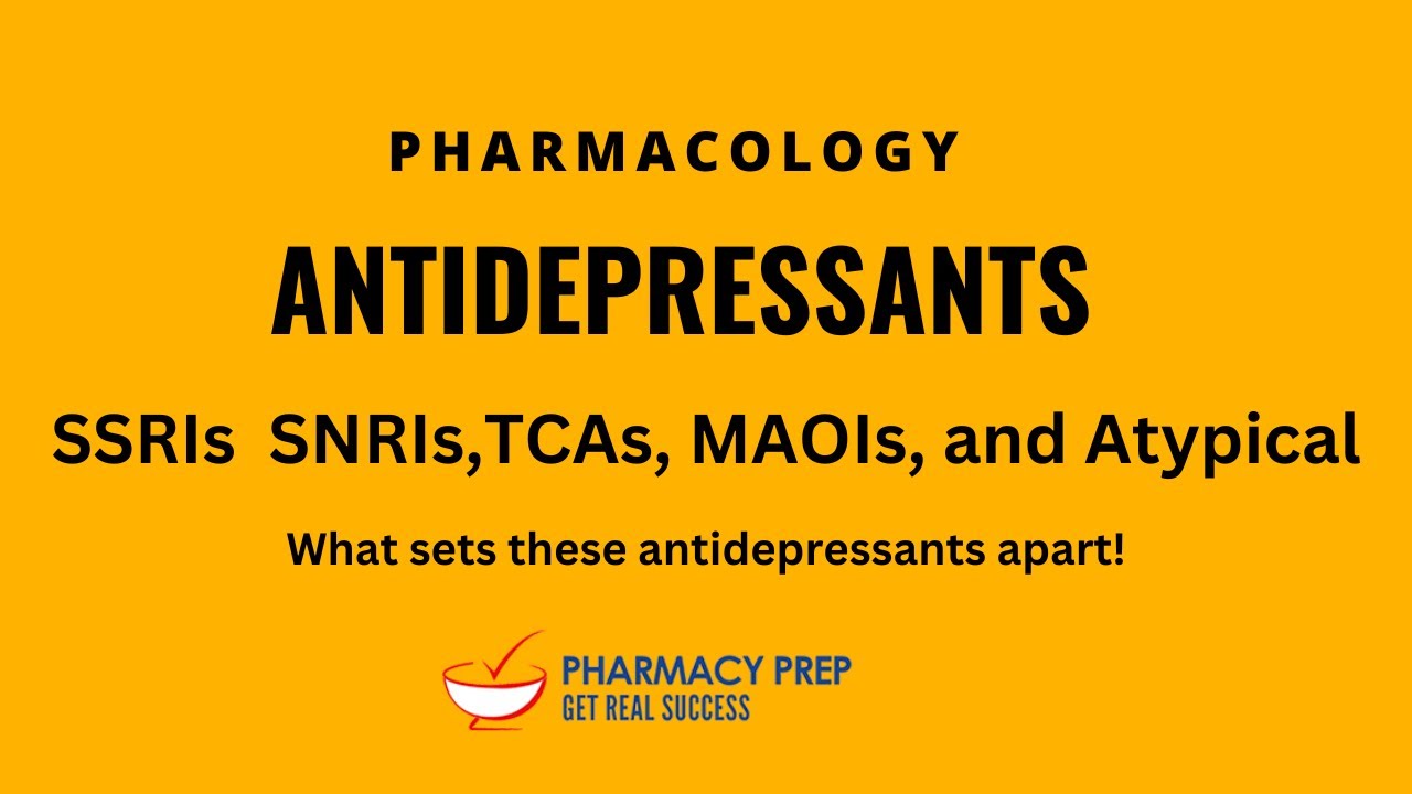 Pharmacology-Antidepressants-SSRIs-SNRIs-TCAs-MAOIs, & Atypical-Mechanisms, Use and Side Effects