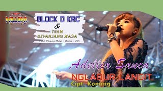 Download lagu NGLABUR LANGIT | Adellia Sanca | New Pallapa  | BLOCK D KRC & Team Sepanjang Masa mp3