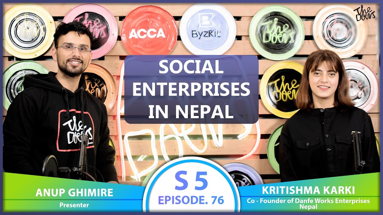Social Enterprises In Nepal ft. Kritishma Karki | EP 76 | The Doers Nepal | Anup Ghimire