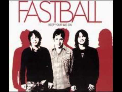 Fastball - I Get High