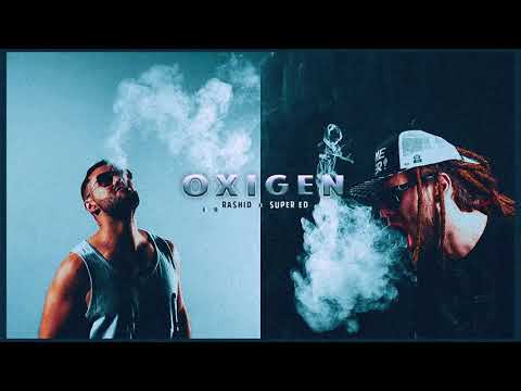 Rashid feat. Super ED - Oxigen | Piesa Oficiala