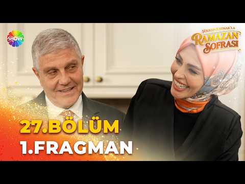 TV Programları Şükran Kaymak'la Ramazan Sofrası 27. Bölüm Fragmanı - Ön İzleme Detayları