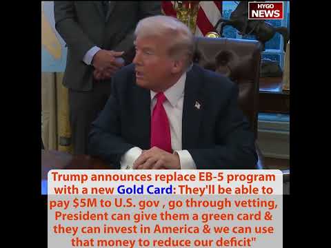 Trump Unveils $5 Million 'Gold Card': Replace EB-5, Create Jobs, Potentially Eliminate National Debt