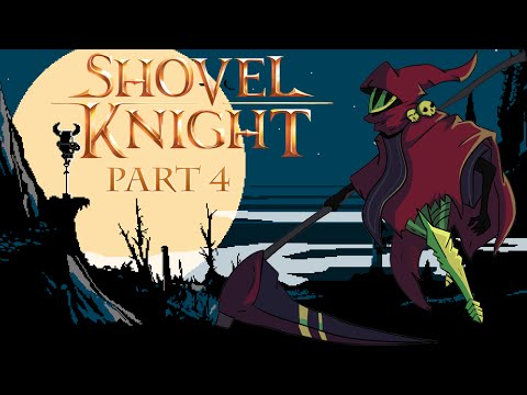 Shovel Knight Playthrough Part 4 The Specter Knight Boss Battle