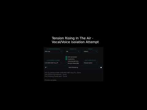 Tension Rising In The Air - Vocal/Voice Isolation attempt