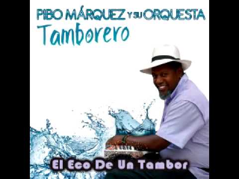 El Eco De Un Tambor - Pibo Márquez Y Su Orquesta