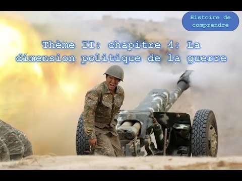 HGGSP: Thème II Introduction et chapitre 4 La dimension politique de la guerre (Clausewitz)