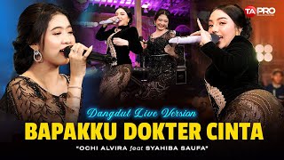 Download lagu Ochi Alvira Ft. Syahiba Saufa - Bapakku Dokter Cinta -  Sayang Bapakku Dokter Cinta (Live Dangdut) mp3