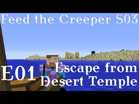 Feed the Creeper - S03E01 - Escape from Desert Temple