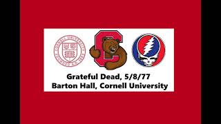Grateful Dead, 5/8/77, Set 1 | Barton Hall, Cornell University