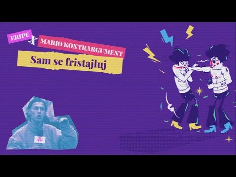 ERIPE x MARIO KONTRARGUMENT - SAM SE FRISTAJLUJ