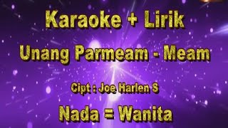 Download lagu Karaoke Unang Parmeam - Meam. Nada = Wanita. #karaokelagubatak #simarmata #berastagi mp3