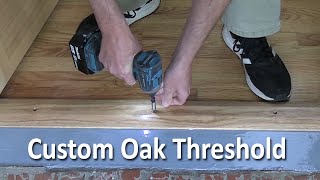 How to make a custom oak threshold | Budget Elegant Entry - Part 4