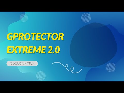 市場首創！GProtector Extreme 2.0 | CLOUDMATRIX 雲城