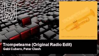 Gabi Cubero, Peter Clash - Trompeteame - Original Radio Edit - feat. Marya - HouseWorks