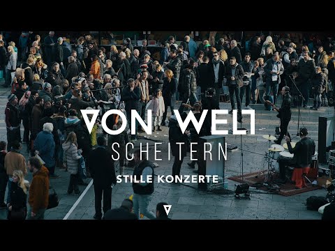 VON WELT - Scheitern | Stille Konzerte | Kopfhörerkonzert