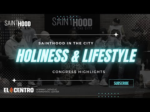 Holiness & Lifestyle | Sainthood in the City Congress Highlights