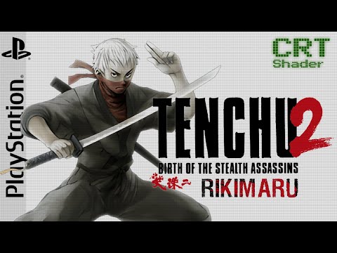 Tenchu 2: Birth of the Stealth Assassins | Full game - Rikimaru | no commentary - PlayStation - CRT
