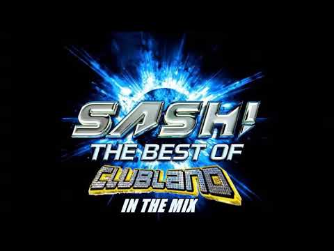 DJ SASH! - The Best Of Clubland Mix