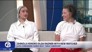 Live guest: Shinola honors Gilda Radner with new watches