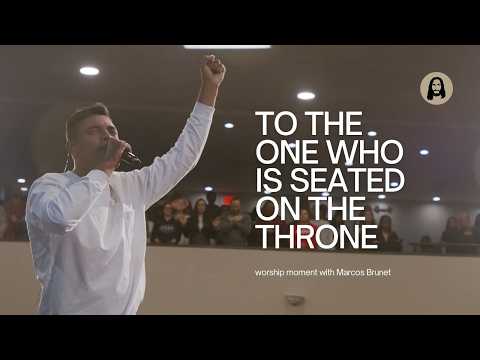 To The One Who Is Seated On The Throne + Santo | Marcos Brunet & Jesus Image