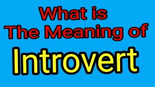 Introvert | What Is The Meaning Of Introvert | English Vocabulary