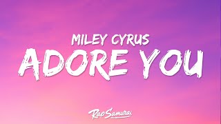Miley Cyrus - Adore You (Lyrics)