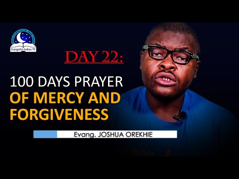 Day 22: 100 Days Prayer of Mercy and Forgiveness - February 22nd 2022