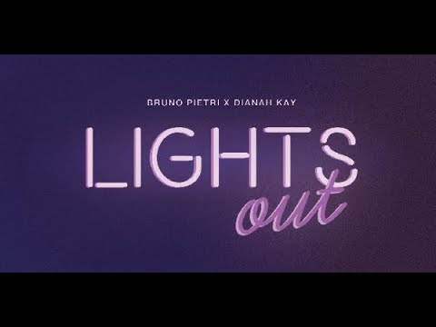 Bruno Pietri x Dianah Kay - Lights Out (Official Lyric Video)