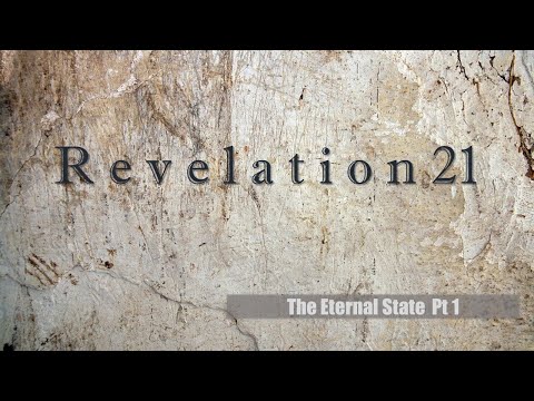20220327 AM The Eternal State Rev 21 Pt 1