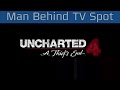 Uncharted 4: A Thief's End - Man Behind the Treasure TV Spot [HD 1080P]