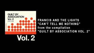 Francis and the Lights - Can&#39;t Tell Me Nothing
