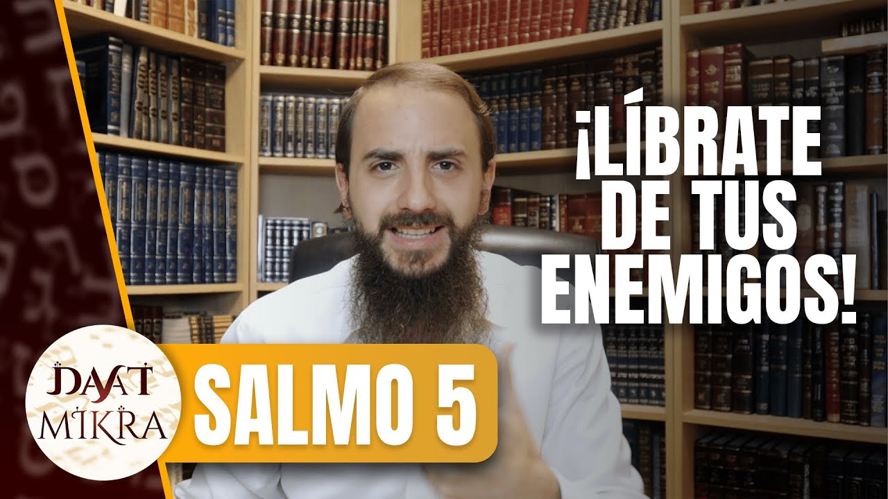 ESTA es la manera de LIBRARTE de tus ENEMIGOS [SALMO 5 desde el hebreo original]