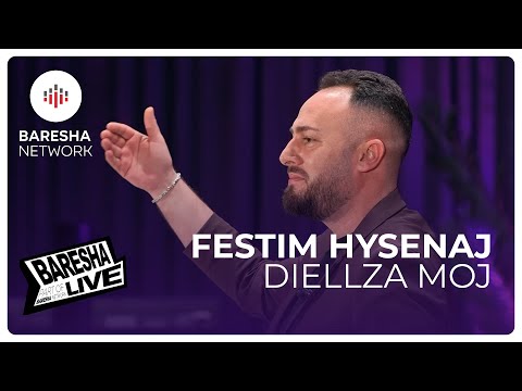 FESTIM HYSENAJ - DIELLZA MOJ | LIVE