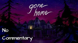 Gone Home - Full Playthrough [No Commentary]