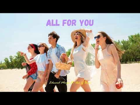 Edward Maya Ft. Ace Of Base  -  All For You @FruitMusica