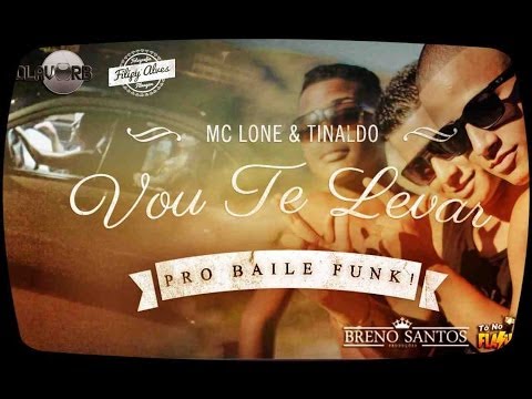 Mcs Lone & Tinaldo - Vou Te Leva Pro Baile Funk [ Clipe Oficial ]