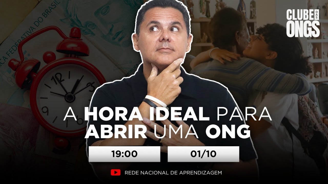 A hora ideal para abrir uma ONG