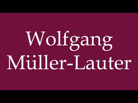 How to Pronounce ''Wolfgang Müller-Lauter'' Correctly in German