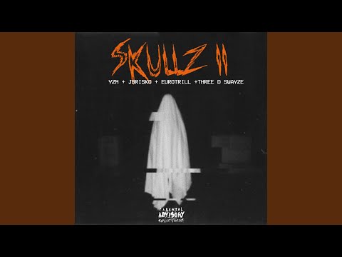 Skullz II (feat. Jbrisko, Euro Trilll & Three D Swayze)