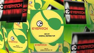 Gr-oy - Animal Instinct (Eyepatch Recordings)