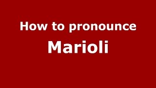 How to pronounce Marioli