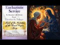 Eucharistic Service - Feast of the Visitation of the blessed Virgin Mary - Daniel George